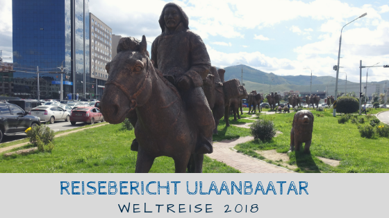 Ulaanbaatar Reisebericht Ulaanbaatar Reisebericht