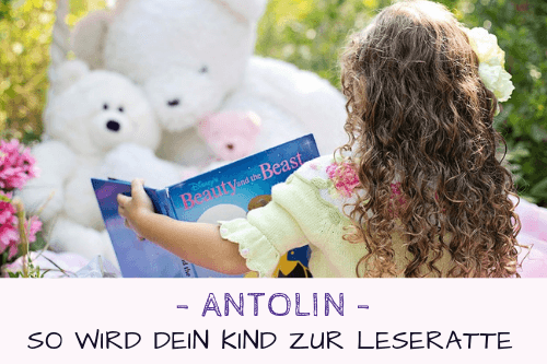 Antolin – So wird dein Kind zur Leseratte Antolin – So wird dein Kind zur Leseratte