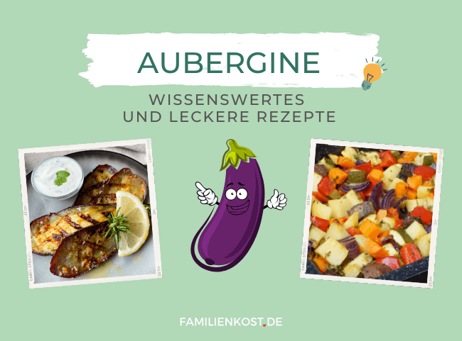 Aubergine: Wissenswertes & Tipps für Kinder