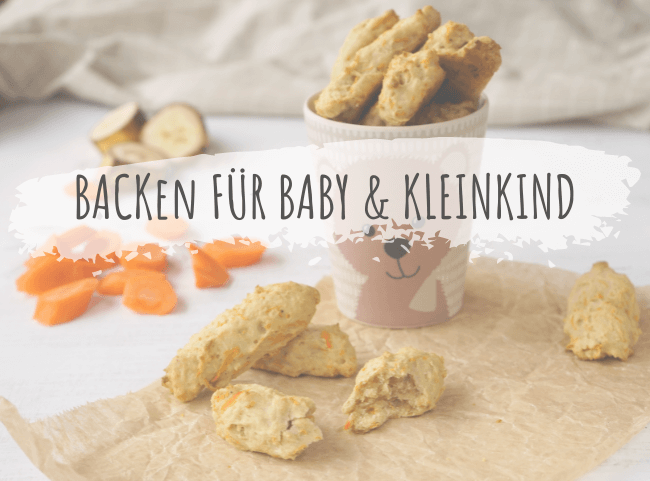 Backen für Baby und Kleinkind