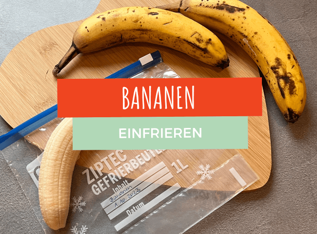 Bananen einfrieren