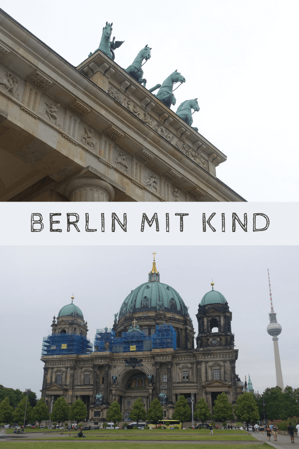 Berlin mit Kind Städtereise Berlin mit Kind Städtereise