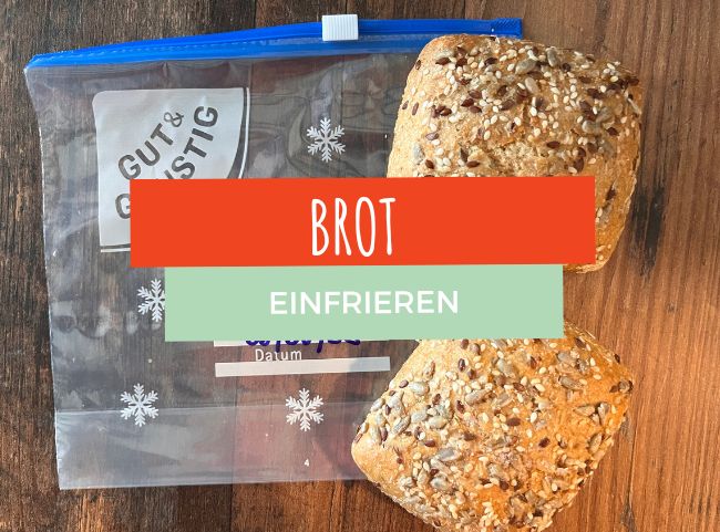 Brot einfrieren leicht gemacht