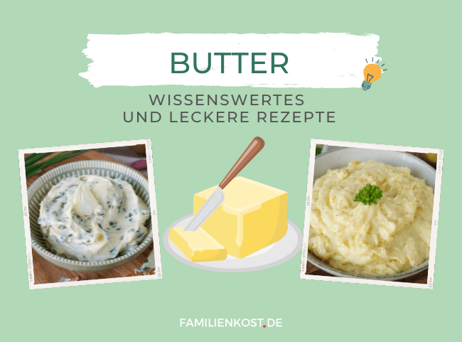 Butter: Infos zum Fettgehalt, Rezepten & Ersatz
