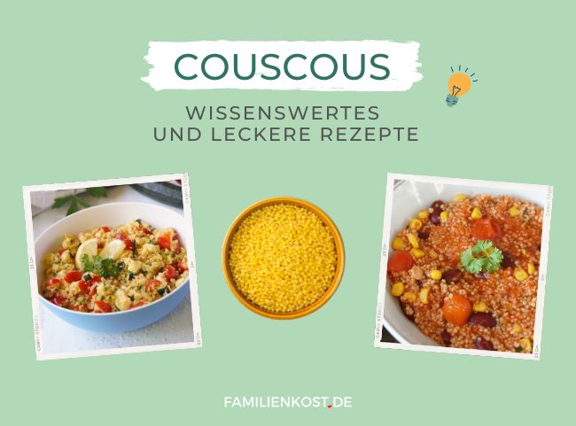 Couscous: Wissen & Rezeptideen für die Familie