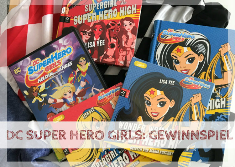 DC Super Hero Girls Gewinnspiel DC Super Hero Girls Gewinnspiel
