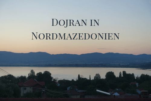 Dojran in Nordmazedonien Dojran in Nordmazedonien