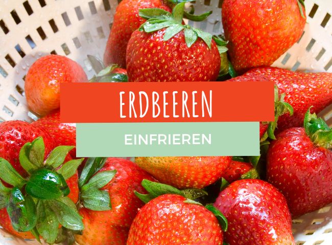 Erdbeeren einfrieren