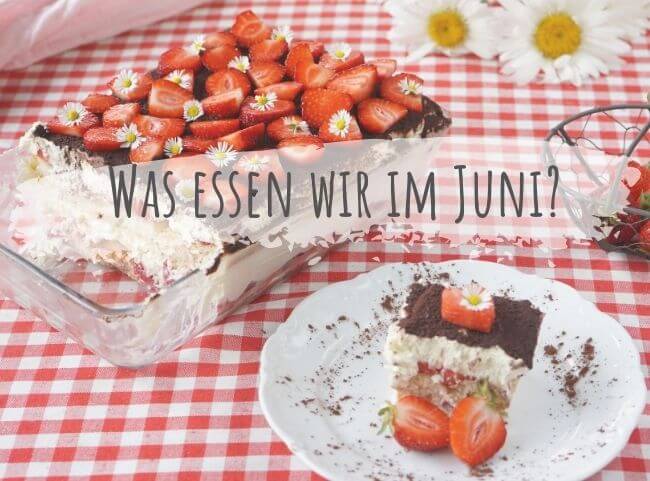 Saisonkalender Juni mit Rezepten