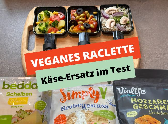 Veganes Raclette - Käse-Ersatz im Test