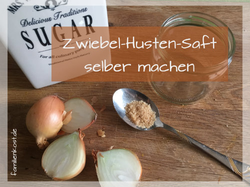 Zwiebelsaft gegen Husten selber machen: Zwiebelhustensaft