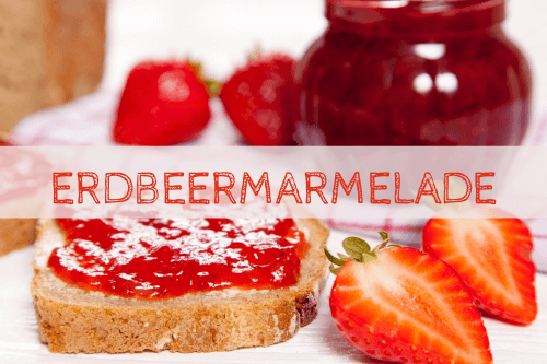 erdbeermarmelade erdbeermarmelade