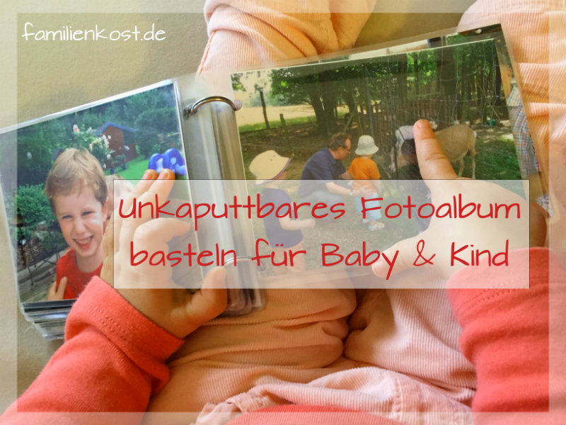 Fotoalbum Basteln Fur Das Kind Mit Laminierten Fotos