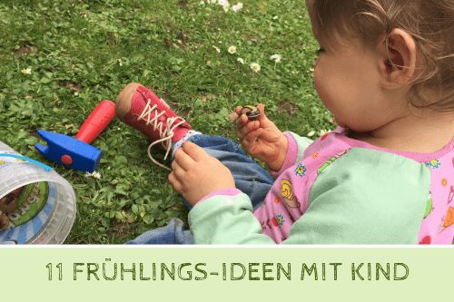 Frühling entdecken: Ideen mit Kindern für draußen Frühling entdecken: Ideen mit Kindern für draußen