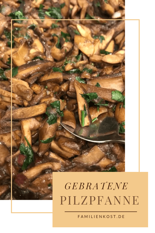 Gebratene Pilze Gebratene Pilze