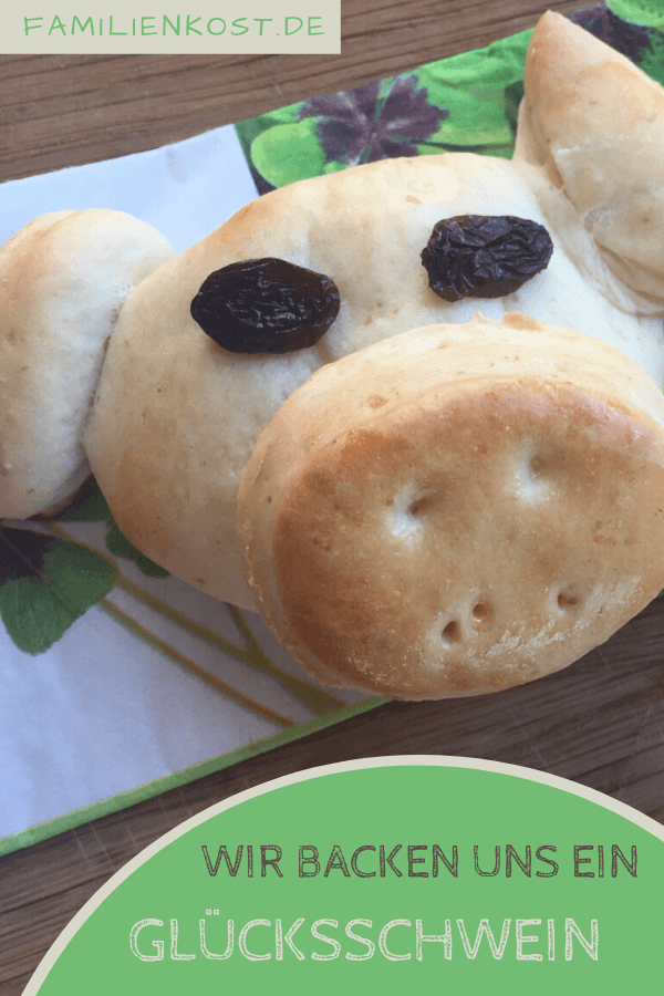 Glücksschwein zu Silvester und Neujahr backen Glücksschwein zu Silvester und Neujahr backen