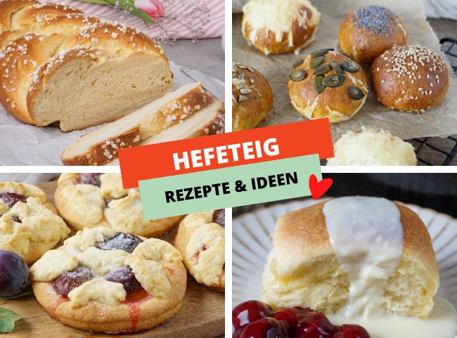 Hefeteig Rezepte & Ideen