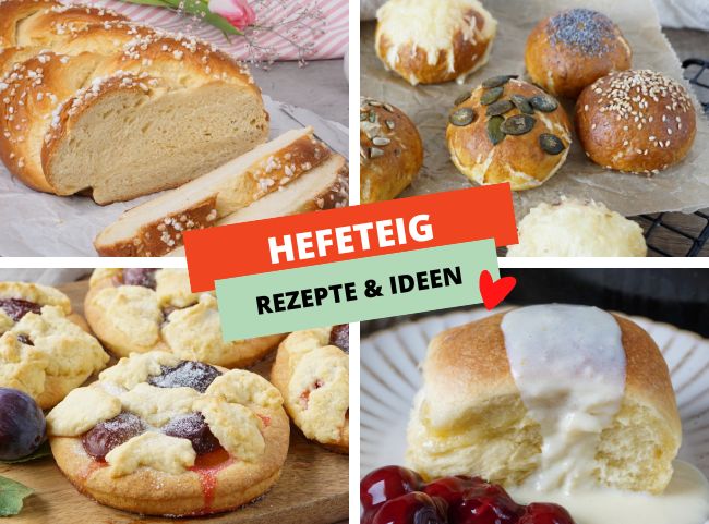 Hefeteig Rezepte & Ideen