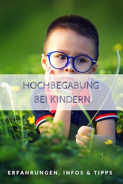 Hochbegabung bei Kindern Hochbegabung bei Kindern
