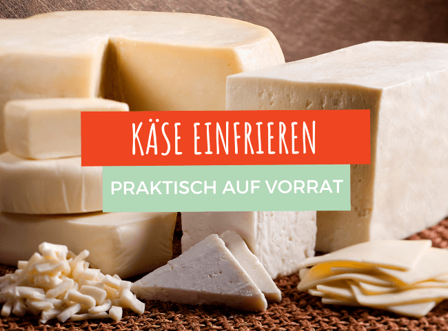 Käse einfrieren mit diesen Tipps