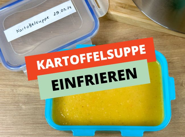 Kartoffelsuppe einfrieren Kartoffelsuppe einfrieren