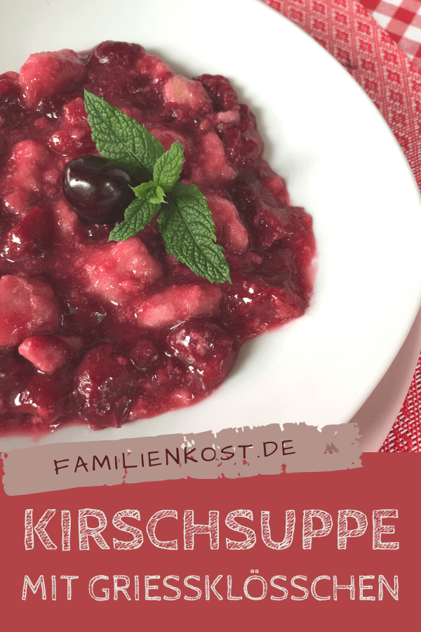 Kirschsuppe mit Grießklößchen Kirschsuppe mit Grießklößchen
