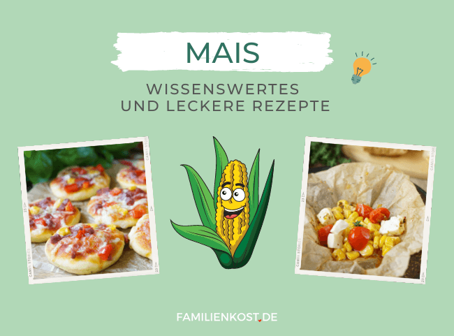 Mais: Wissenswertes & Rezepttipps