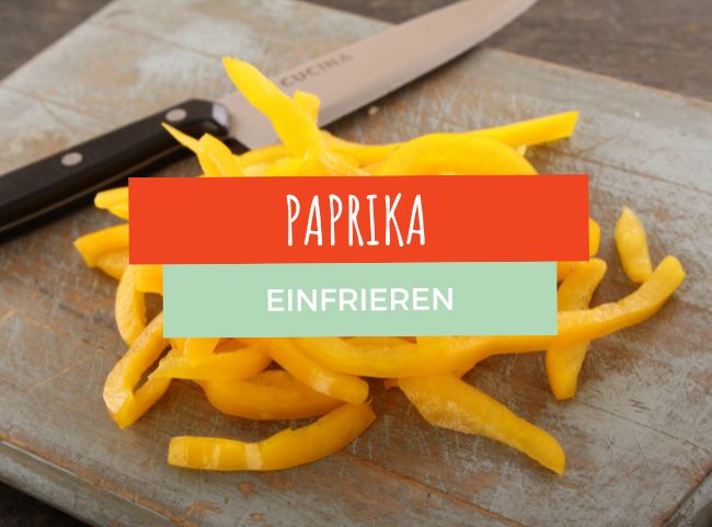 Paprika einfrieren