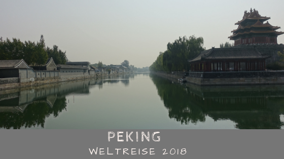 Peking Sehenswürdigkeiten / Weltreisebericht