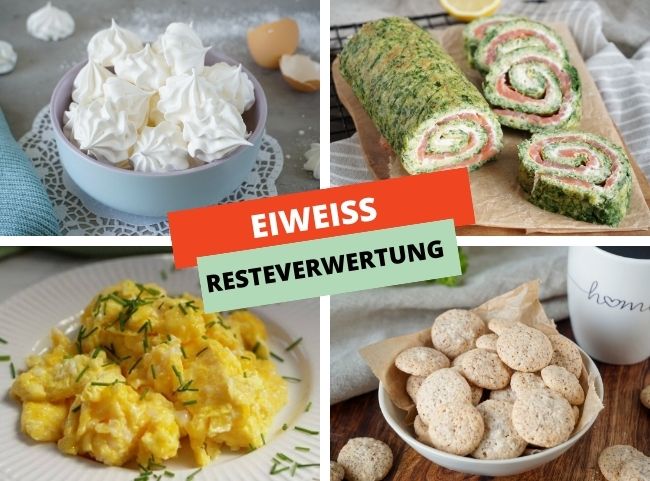 Rezepte Eiweiß Reste verwerten