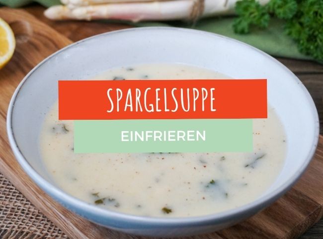  Spargelsuppe einfrieren