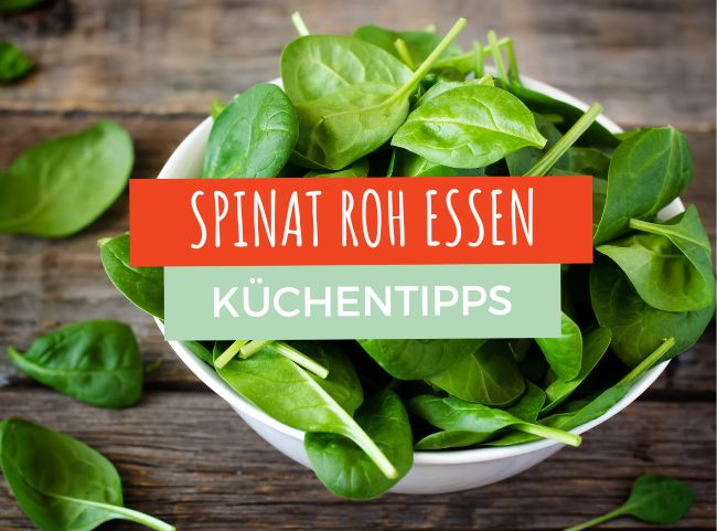 Küchentipps: Spinat roh essen  