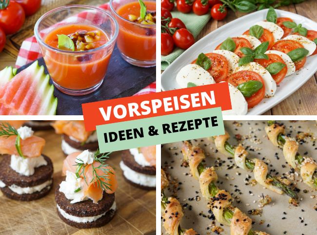 Vorspeisen Ideen & Rezepte