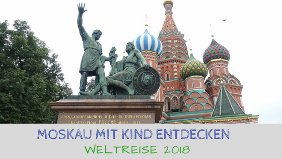 Moskau mit Kind - Weltreise