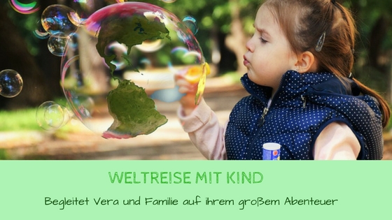 Weltreise mit Kind
