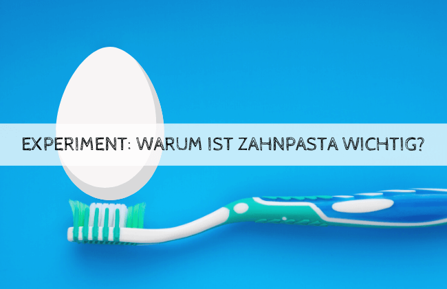 Experiment: Das Zahnpasta-Ei