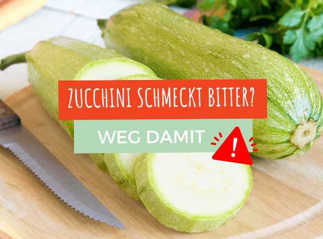 Zucchini schmeckt bitter